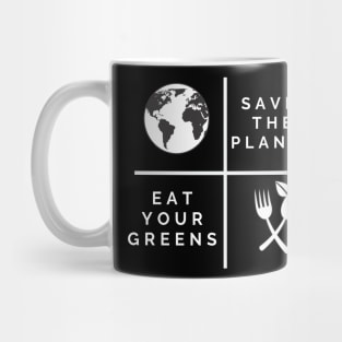 Save the planet eat your greens Mug